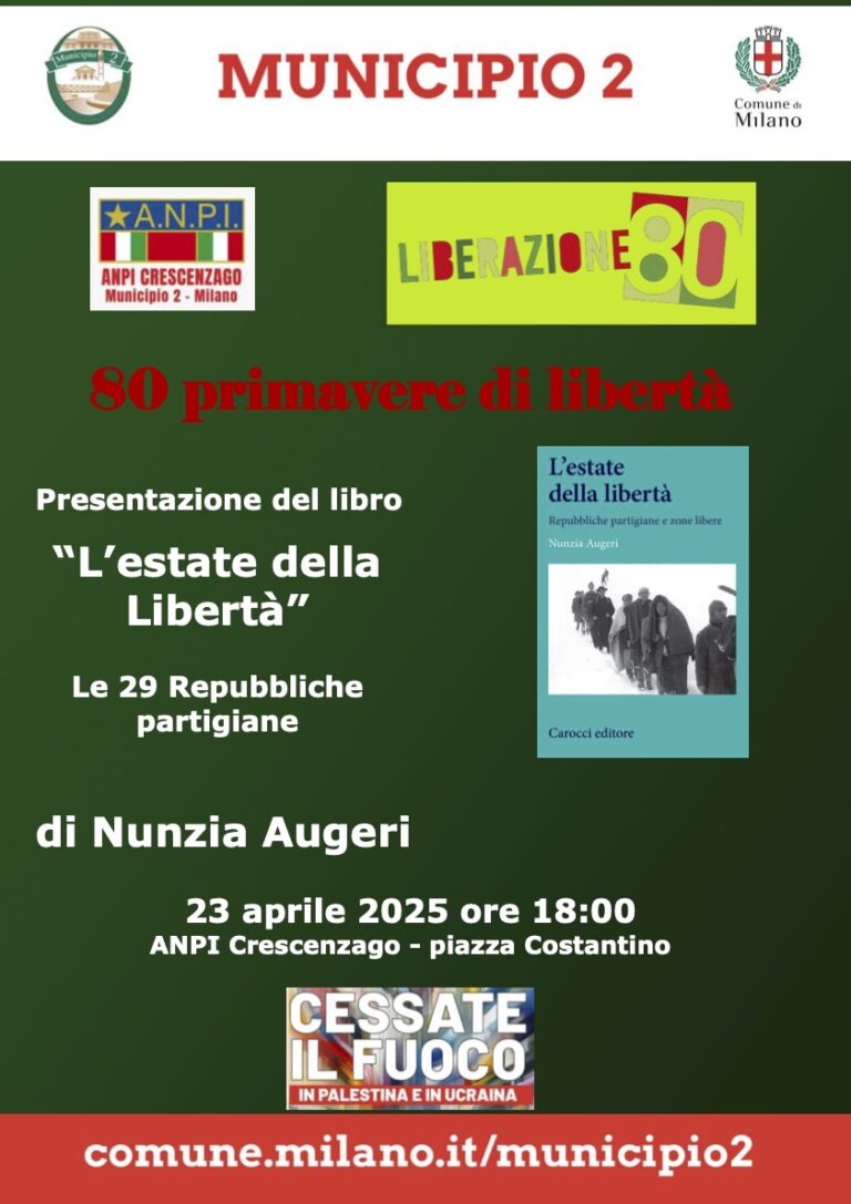 Il libro L’estate della libertà, di Nunzia augeri, verrà presentato lunedì 23 Aprile alle 18, presso la sede Anpi di Crescenzago