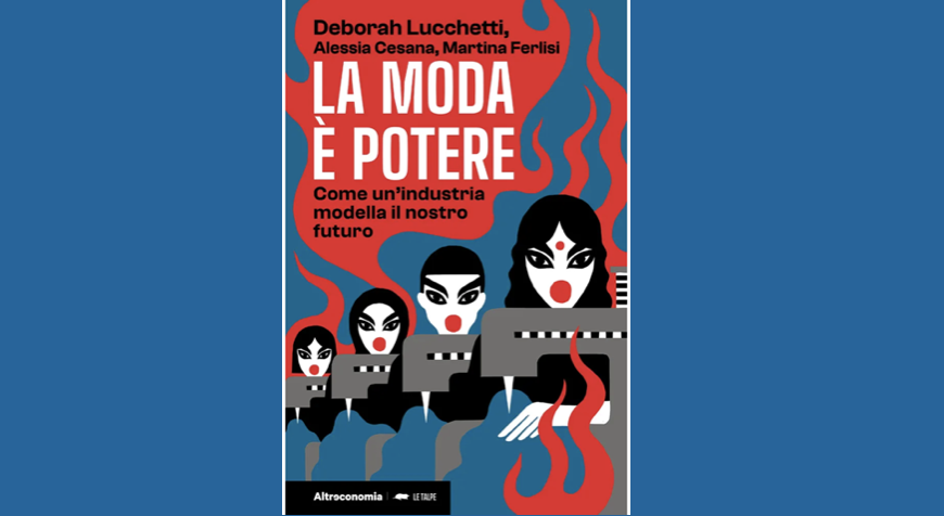 La moda è potere. Come un’industria modella il nostro futuro.